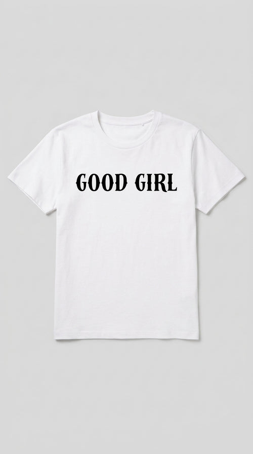 White women's t-shirt with GOOD GIRL text printed on the front