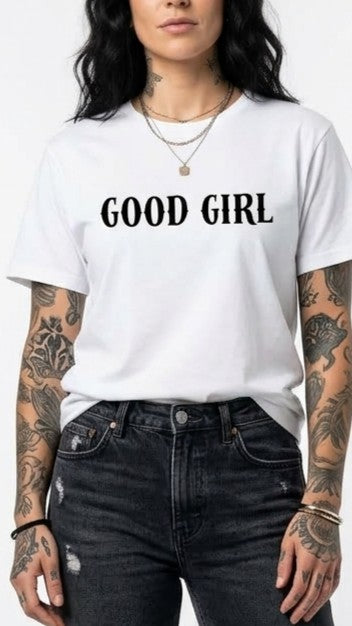 White women's t-shirt with GOOD GIRL text printed on the front
